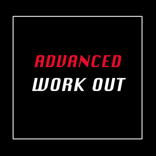 Advanced Work Out Plan