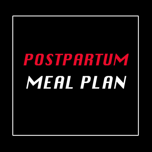 Postpartum Meal Plan
